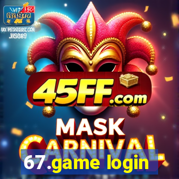 67.game login